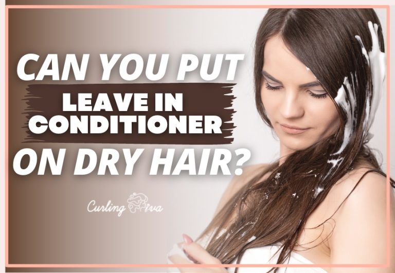 Can you put leave in conditioner on dry hair – Curling Diva