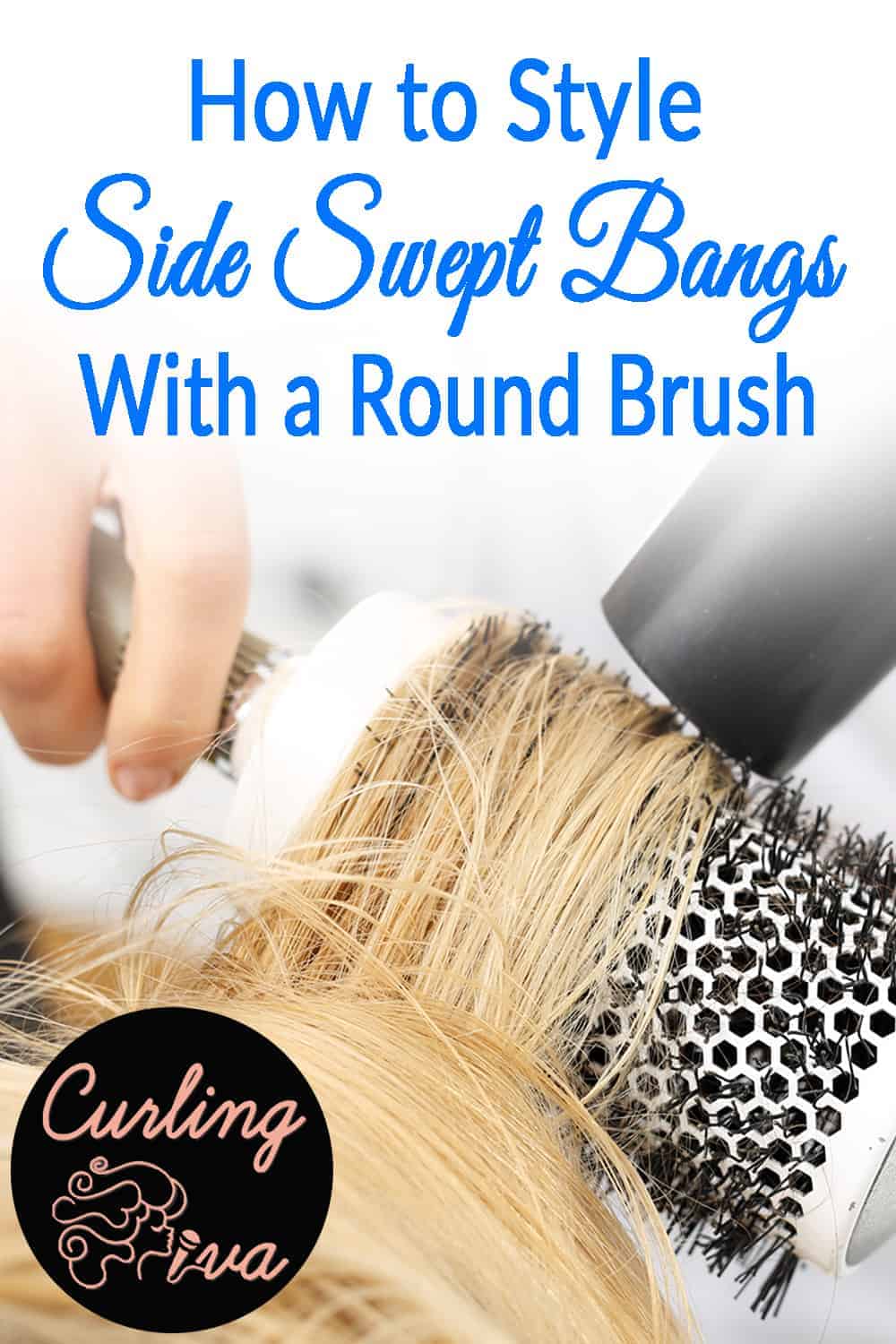 How To Style Side Swept Bangs With Round Brush Curling Diva