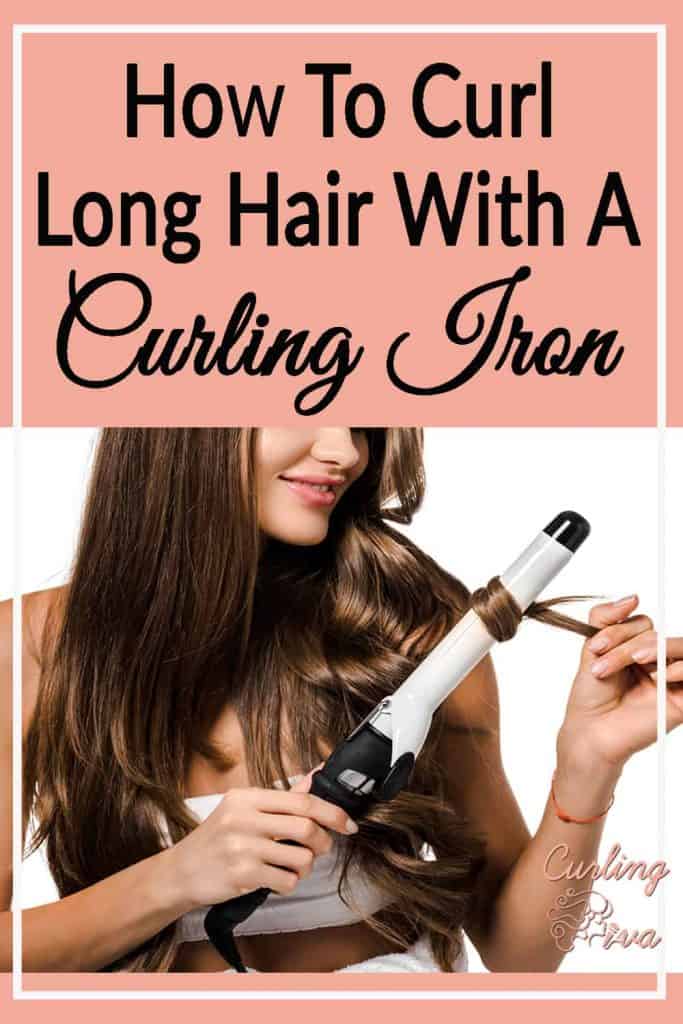 How to curl long hair with a curling iron