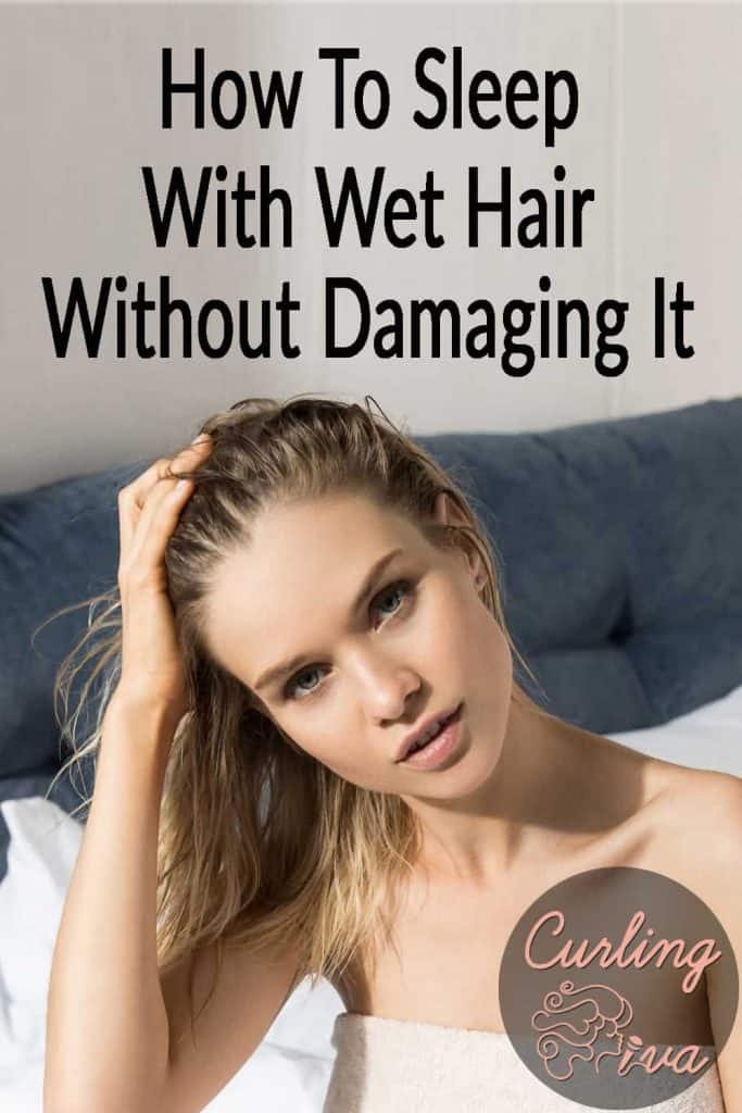 PIN for How to sleep with wet hair without damaging it