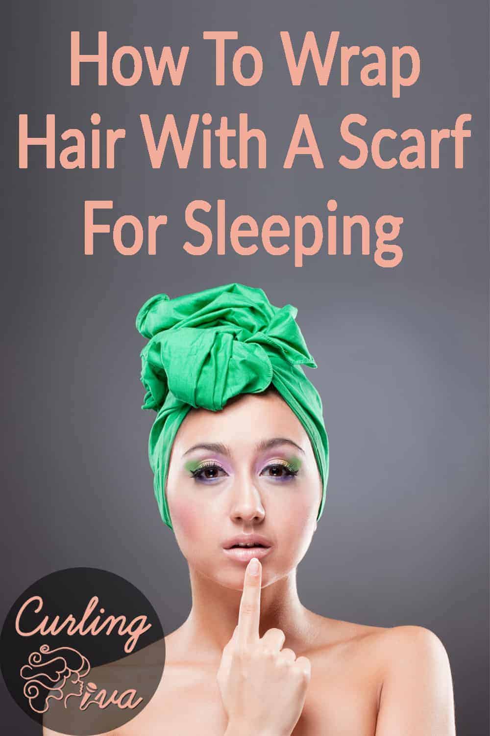 How To Wrap Your Hair With a Scarf For Sleeping Curling Diva