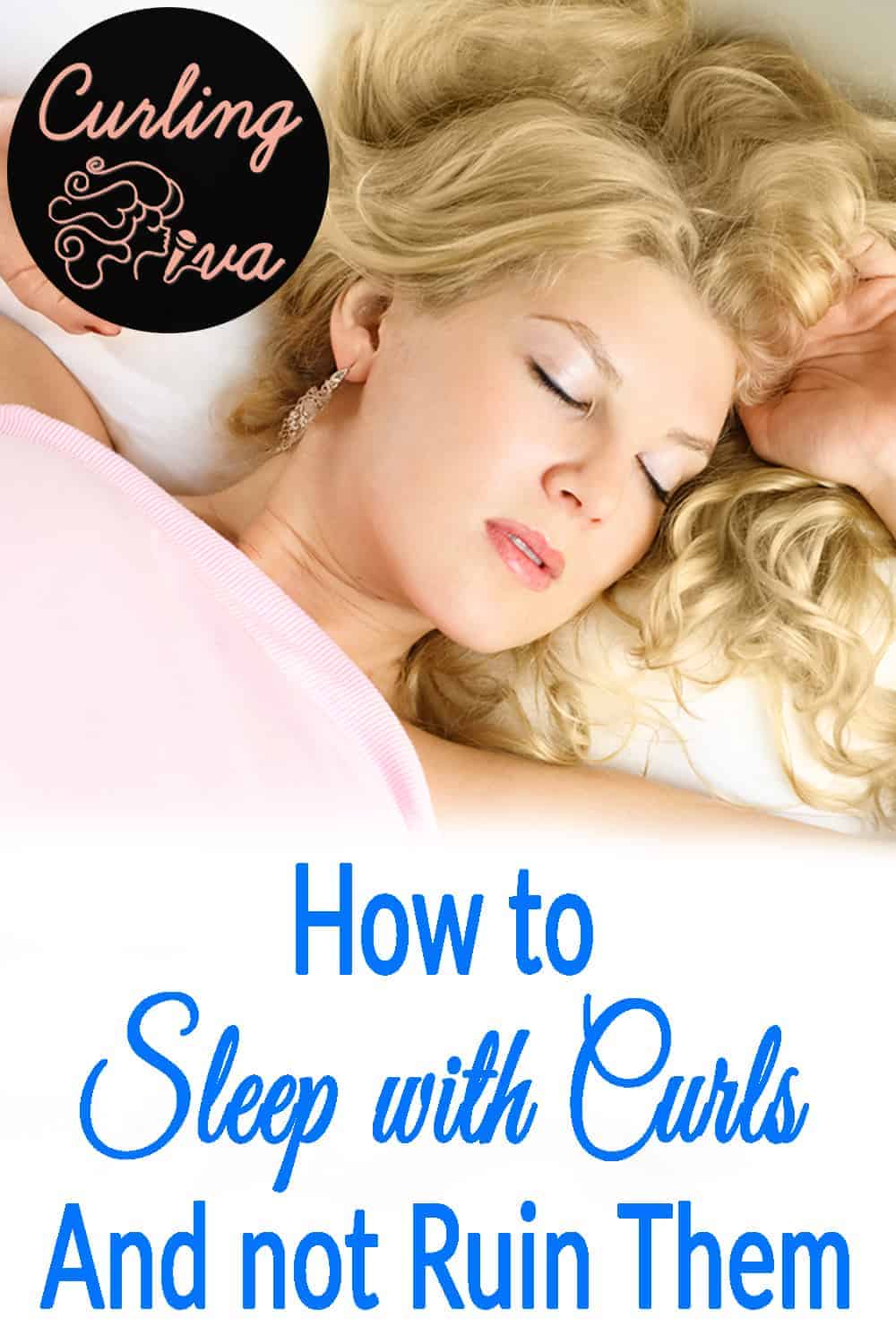 PIN for How to sleep with curls and not ruin them