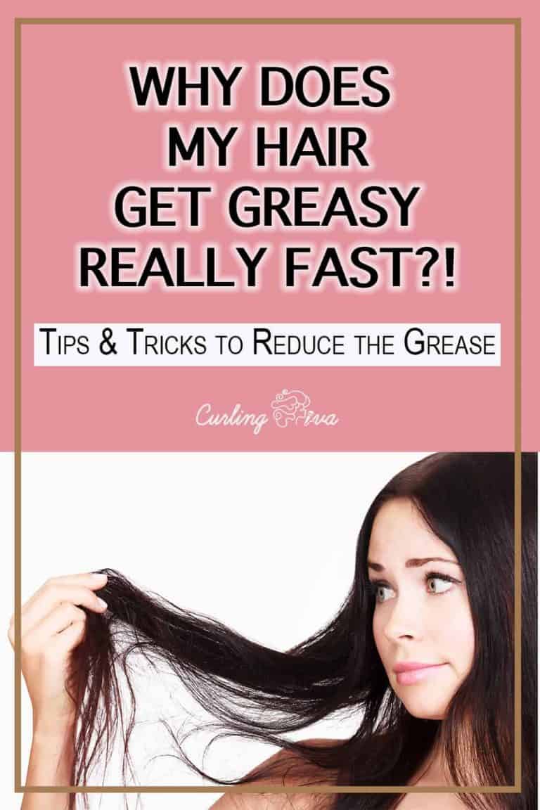 HELP My Hair Gets Greasy Really Fast Curling Diva HELP My Hair Gets Greasy Really Fast Curling Diva